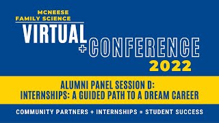Virtual Conference 2022 Alumni Panel Session D:  Internships: A Guided Path to a Dream Career