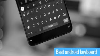 5 Best Android Keyboard You Must Try 2020