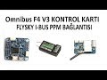 Omnibus f4 v3 kontrolcüye I-BUS ve PPM Bağlantısı