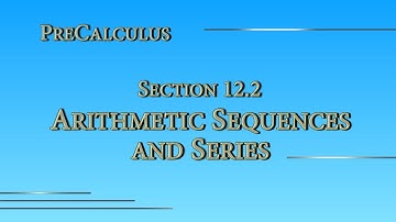 PreCalculus Online - Section 12.2 - Arithmetic Sequences and Series