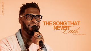 The Song That Never Ends I Robert Madu I Social Dallas by Social Dallas 48,283 views 3 months ago 1 hour, 3 minutes