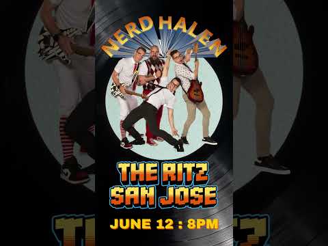 NERDHALEN is coming to SAN JOSE CA - next Friday June 12th