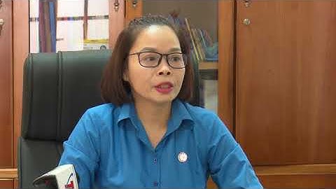 Phóng sự tháng 9 Công đoàn tỉnh Thái Nguyên