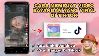 Cara Membuat Video Bayangan Yang Viral Di Tiktok