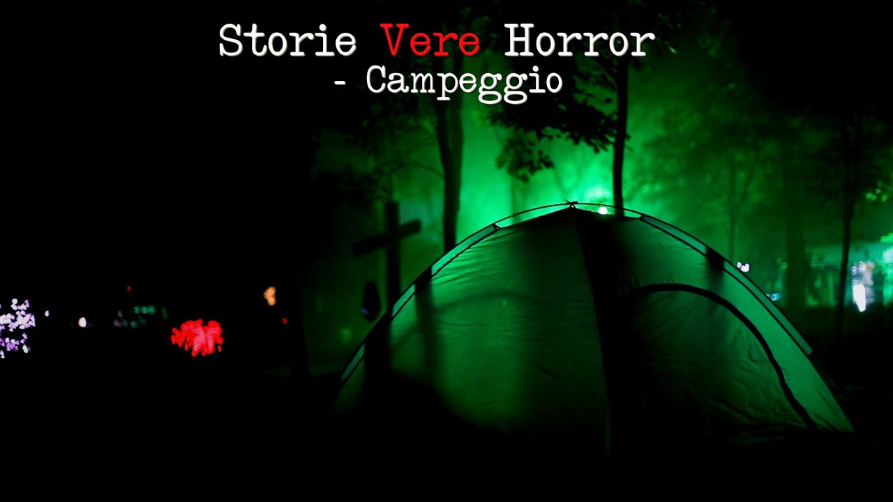 3 Storie VERE Horror Accadute in Campeggio