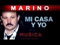 Marino - Mi Casa Y Yo (musica)