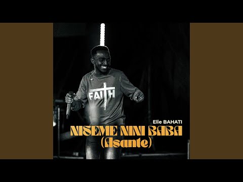 Niseme Nini Baba Asante Live