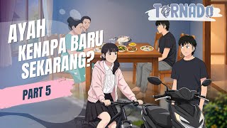 AYAH KENAPA BARU SEKARANG PART? 5 - ANIMASI SEKOLAH