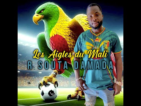 R Souta Damada - Les Aigles du Mali (Officiel 2024)