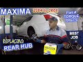 How to replace Rear HUB Bearing on Nissan Maxima 2004 to 2008 right or left