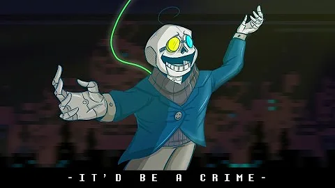 IT'D BE A CRIME (A Sans BIG SHOT) [Cover]