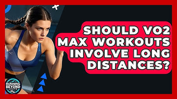 Should VO2 Max Workouts Involve Long Distances? - Running Beyond Limits