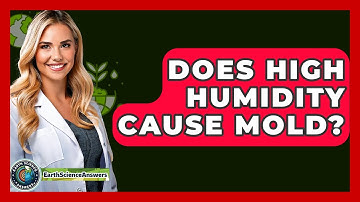 Does High Humidity Cause Mold? - Earth Science Answers