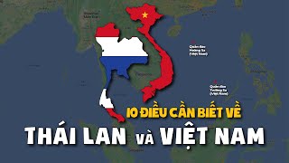 10 Điều Cần Biết Về Việt Nam và Thái Lan