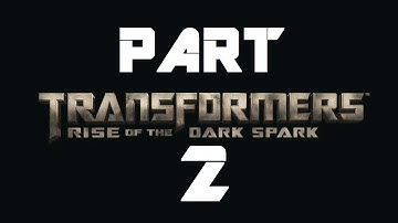 Transformers Rise of the Dark Spark - Gameplay Walkthrough - Chapter 2 - The Lost Vault - Part 2