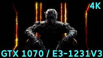 Black Ops 3: GTX 1070 & E3-1231v3 | Medium - 4K | FPS TEST