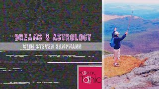 Dreams + Astrology with STEVEN KAMPMANN