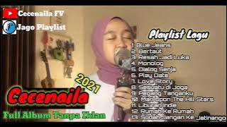 Cecenaila Full Album Tanpa Iklan Terbaru 2021