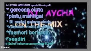 mixtape Dj aycha werhousa surabaya #mixmalaysia goresan cinta fullbass