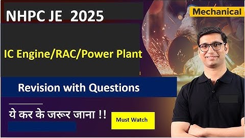 NHPC JE 2025  IC Engine/RAC/Power Plant Revision with Questions| 80% Marks Pakka