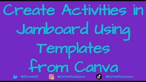 Create Activities in Jamboard Using Canva
