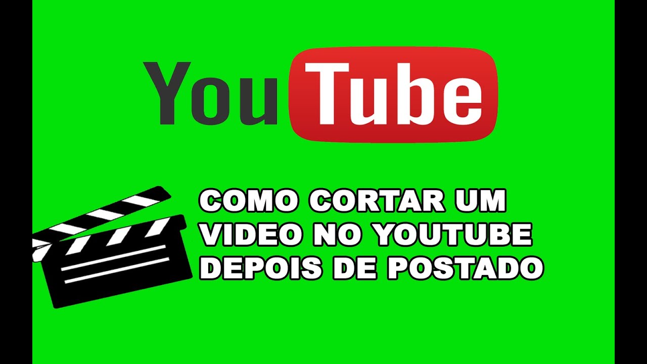 Como Cortar Um Video No Youtube YouTube