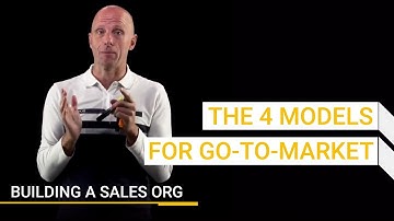 Different Models for Go To Market | Building A Sales Org | Winning By Design