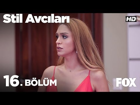 Stil Avcıları 16. Bölüm