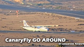 CanaryFly GO AROUND, The worst landing seen at Lanzarote Airport ❓❓❓