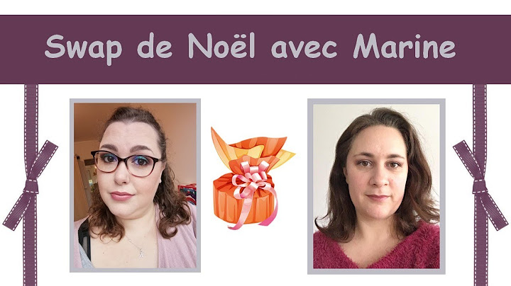 Swap de Noël avec Marine
