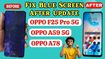Fix Blue Display Problem👉After Update OPPO A59 5G/ Oppo A78/ F25 Pro 5G Blue Display Problem Fix