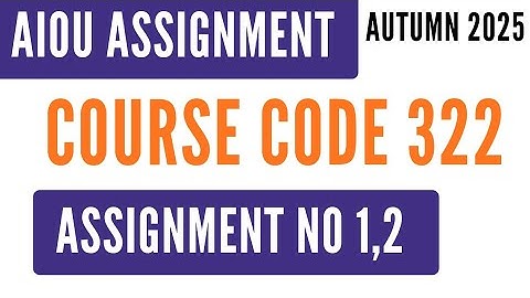 AIOU Code 322 Office Procedure Solved Assignment No.1 & 2 | Autumn 2025 | HSSC دفتری دستور العمل 