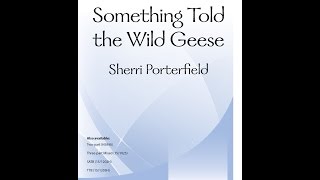 Something Told the Wild Geese (SSA) - Sherri Porterfield chords