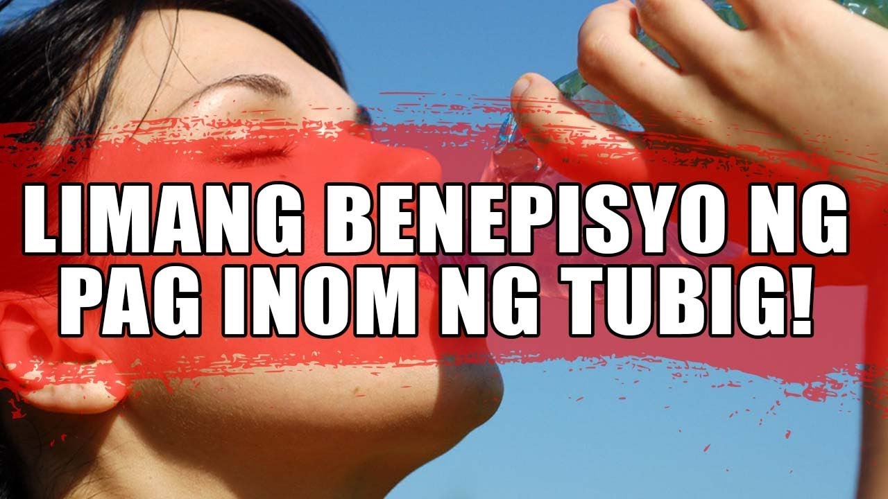 Limang benepisyo ng pag inom ng tubig! - YouTube