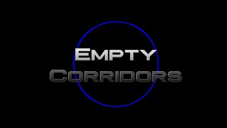 Empty Corridors (Music by Michael Sommer)