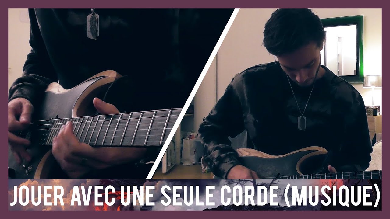 JOUER AVEC UNE SEULE CORDE (Musique)