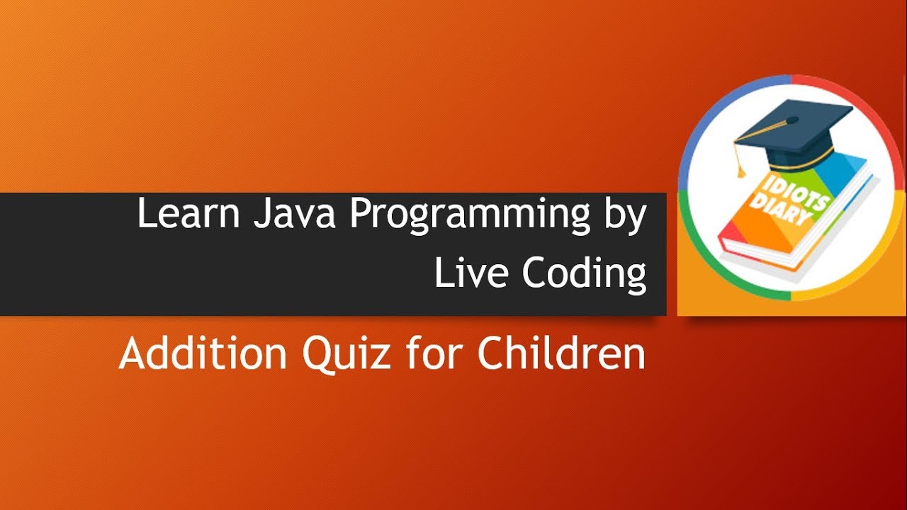 Addition Quiz Game in Java | Java programming by idiotsdiary - YouTube