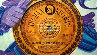 DANDY LIVINGSTONE   Suzanne Beware Of The Devil
