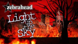 Watch Zebrahead Light Up The Sky video