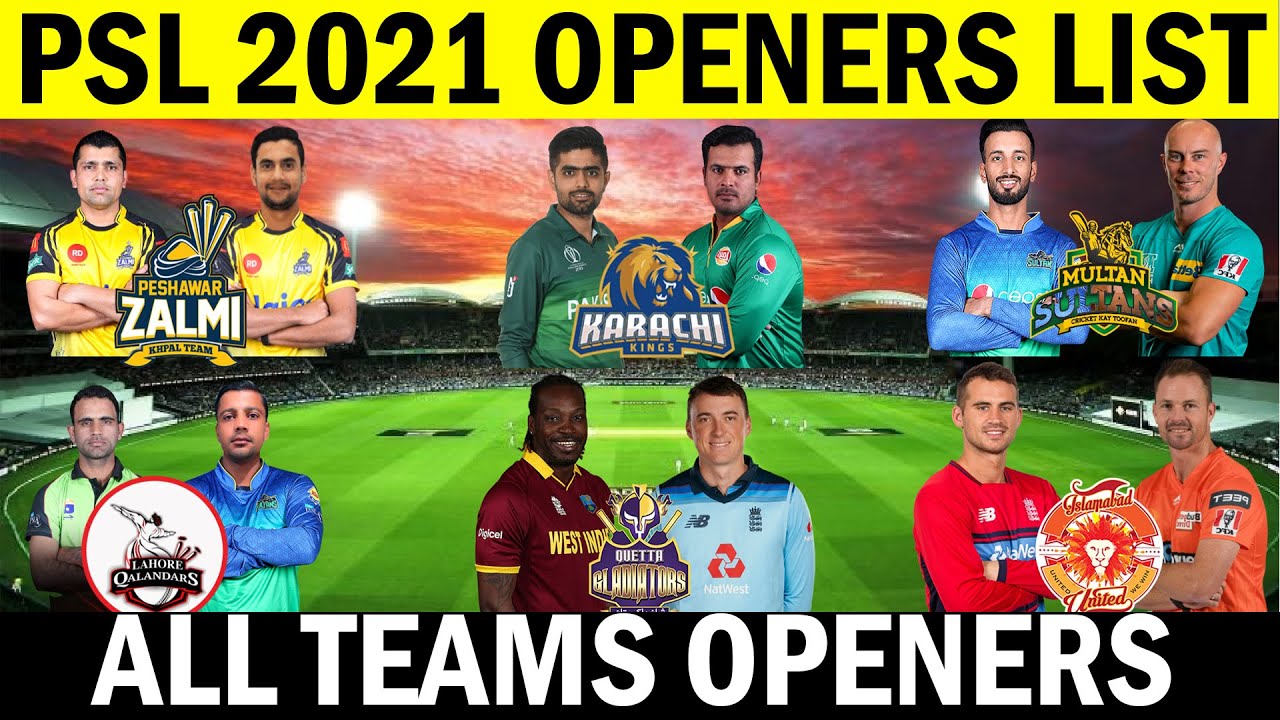 PSL 2021 ALL TEAMS OPENING PLAYERS LIST |PSL 2021 ALL TEAMS DANGEROUS OPENERS | QG,LQ,PZ,MS,KK,IU