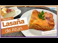 Receta LASAÑA de ATÚN y BECHAMEL que puedes hacer FÁCILMENTE EN CASA ¡DELICIOSA! 😋