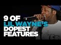 9 Of Lil Wayne's Dopest Features