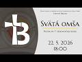 NAŽIVO │ Piatok po 7. veľkonočnej nedeli │ Svätá omša │ 22. 5. 2026 │ 18:00