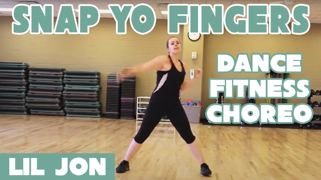 "Snap Yo Fingers" by LilJon DanceFitness Workout YouTube
