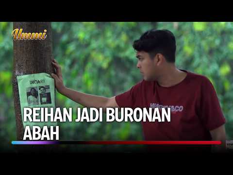 Reihan Sama Afifah Jadi Buronan! | Ummi Eps 17 (1/3)
