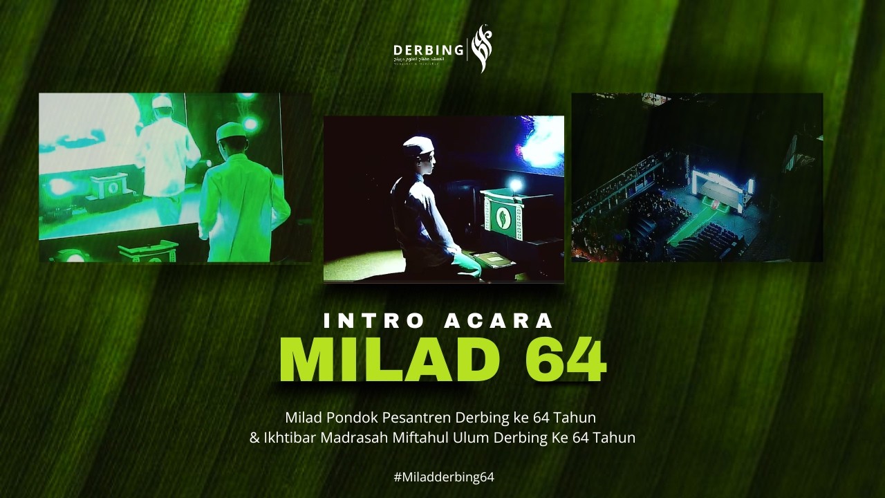 Intro acara  I MILAD  DERBING  KE 64