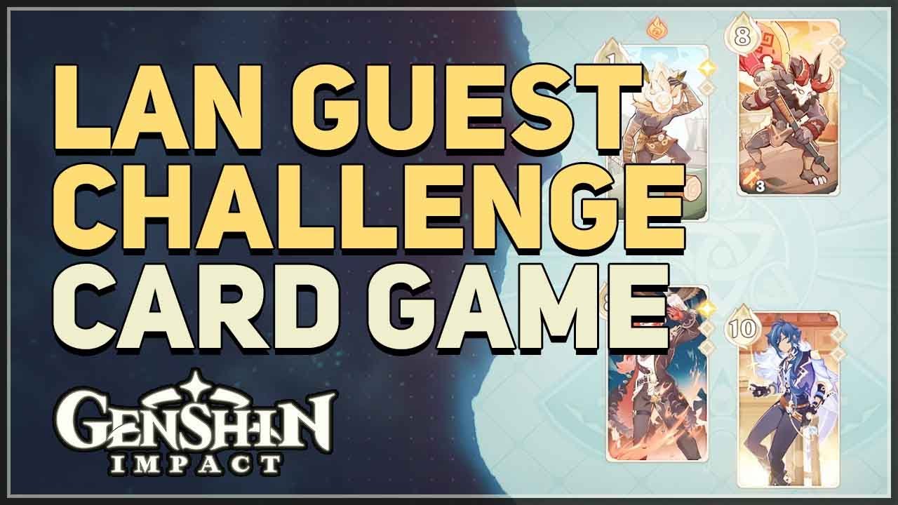 Lan Guest Challenge Genshin Impact TCG YouTube