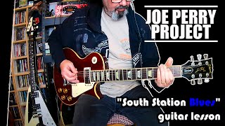 JOE PERRY PROJECT: &quot;South Station Blues&quot; : Guitar Lesson.