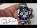 Breitling Super Chronomat 44 Ceramic Bezel Chronograph Review | Blue Dial &amp; Ceramic Blue Bezel