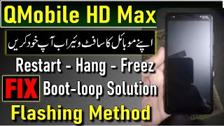 QMobile HD Max Flash File | QMobile HD Max Firmware | HD Max Hang / Stuck On Boot Logo / Boot-Loader